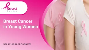 Breast Cancer In Young Women