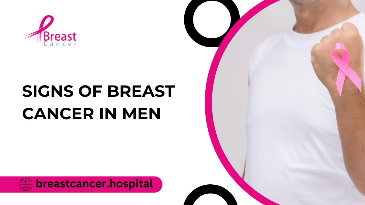 Signs of Breast Cancer in Men: Understanding and Recognizing the Symptoms